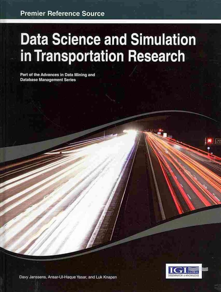 [Data Science and Simulation in Transportation Research] (By: Davy Janssens) [published: January, 2014]