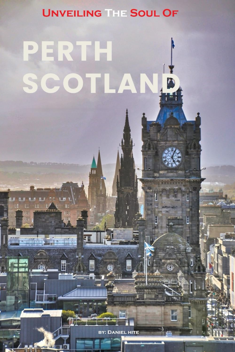 Unveiling The Soul Of Perth, Scotland