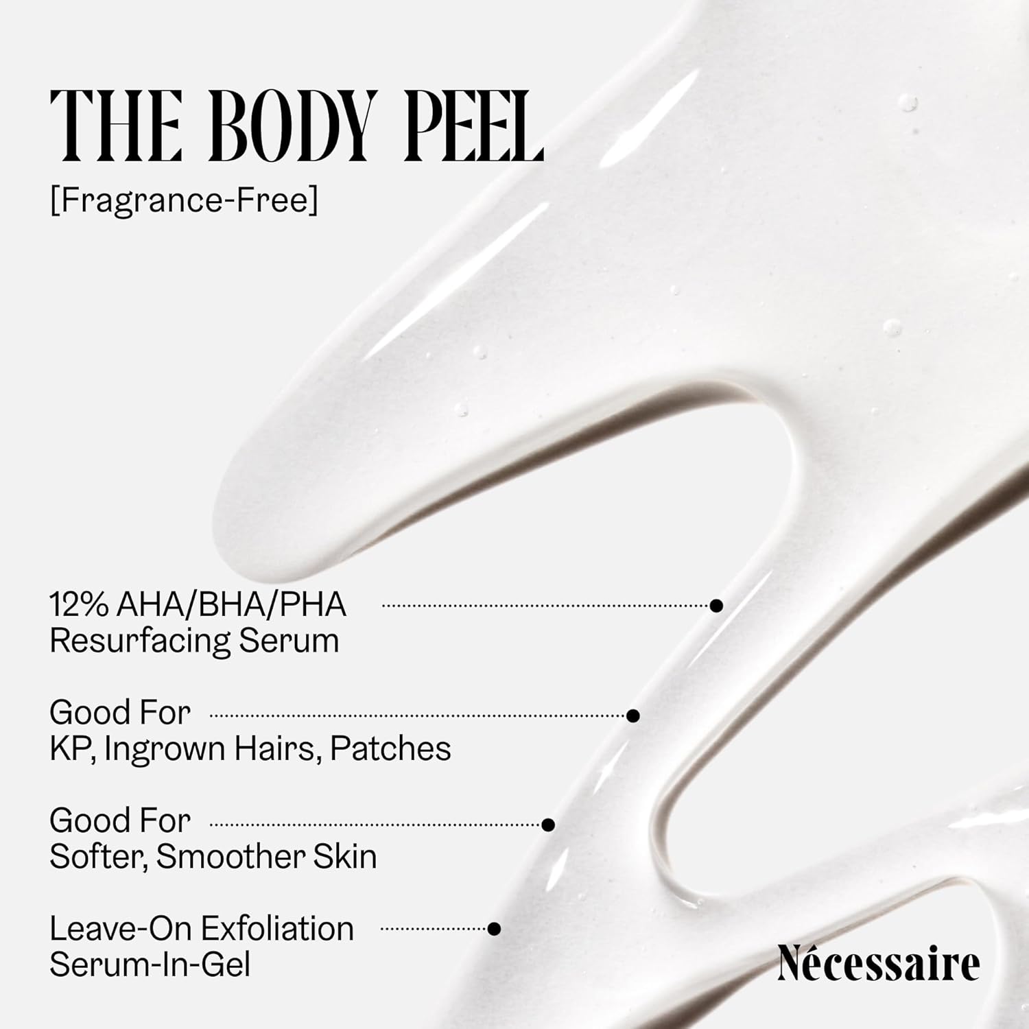 Nécessaire The Body Peel. Resurfacing Serum for KP, Ingrowns, Strawberry Skin and Discoloration. 10% AHA, 1% BHA, 1% PHA, Peeling Peptide. Dermatologist-Tested. Hypoallergenic. Non-Comedogenic. 150ml - Image 4