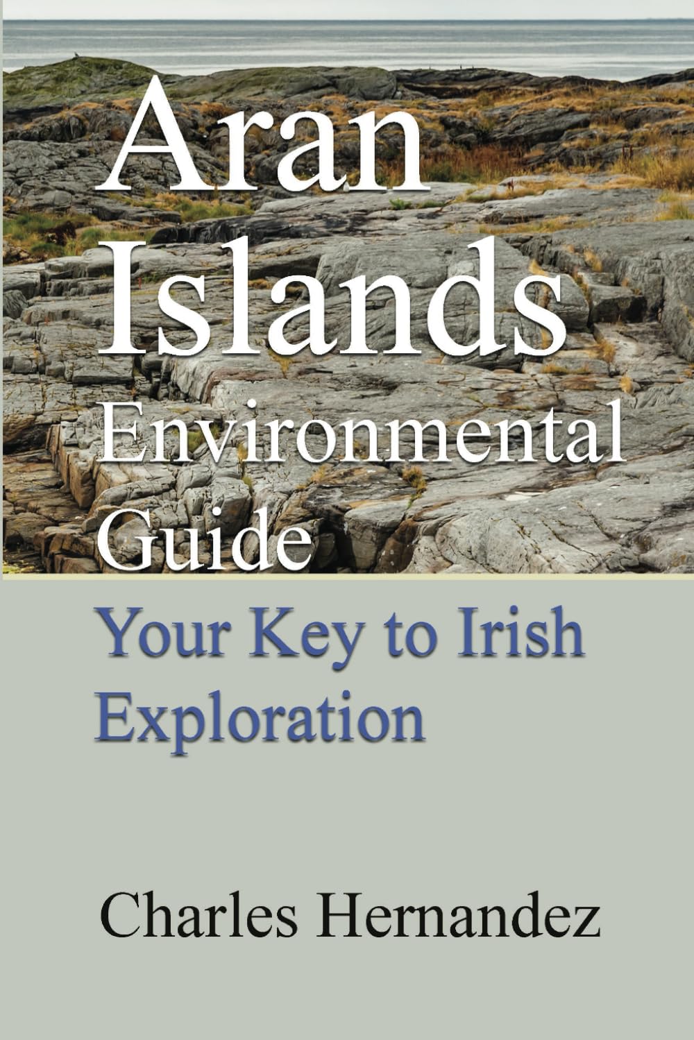 Aran Islands Environmental Guide: Your Key to Irish Exploration