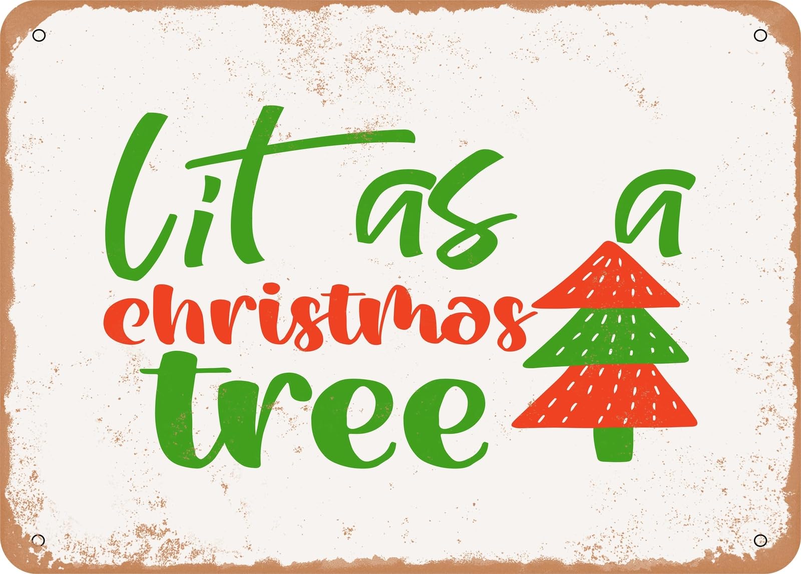 Metal Sign - Lit As a Christmas Tree - Vintage Look Sign home decor