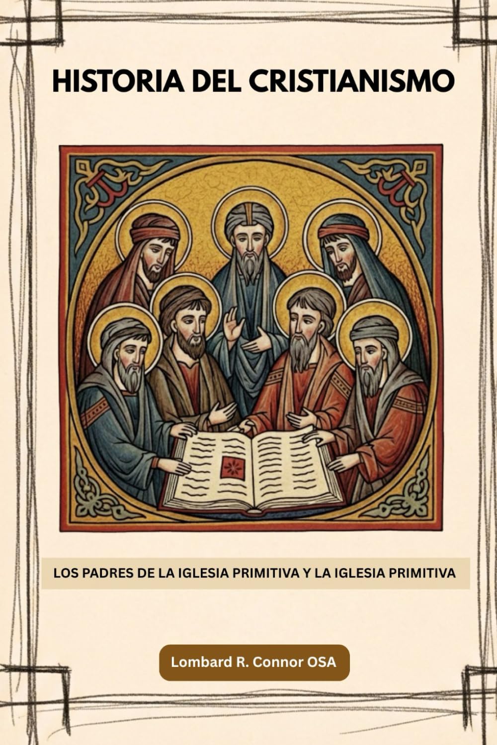 Historia del cristianismo: Los Padres de la Iglesia Primitiva y la Iglesia Primitiva (Los Padres de la Iglesia y la serie sobre la Iglesia primitiva)