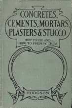 Mortars, Plasters, Stuccos - Artificial Marbles, Concretes, Portland Cements & Compositions...