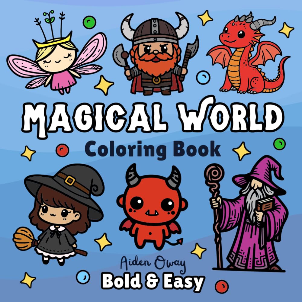 Magical World Coloring Book: Bold and Easy Fantasy Designs for Relaxation | Wizards, Fairies & Dragons for Kids and Adults (Bold & Easy Coloring)