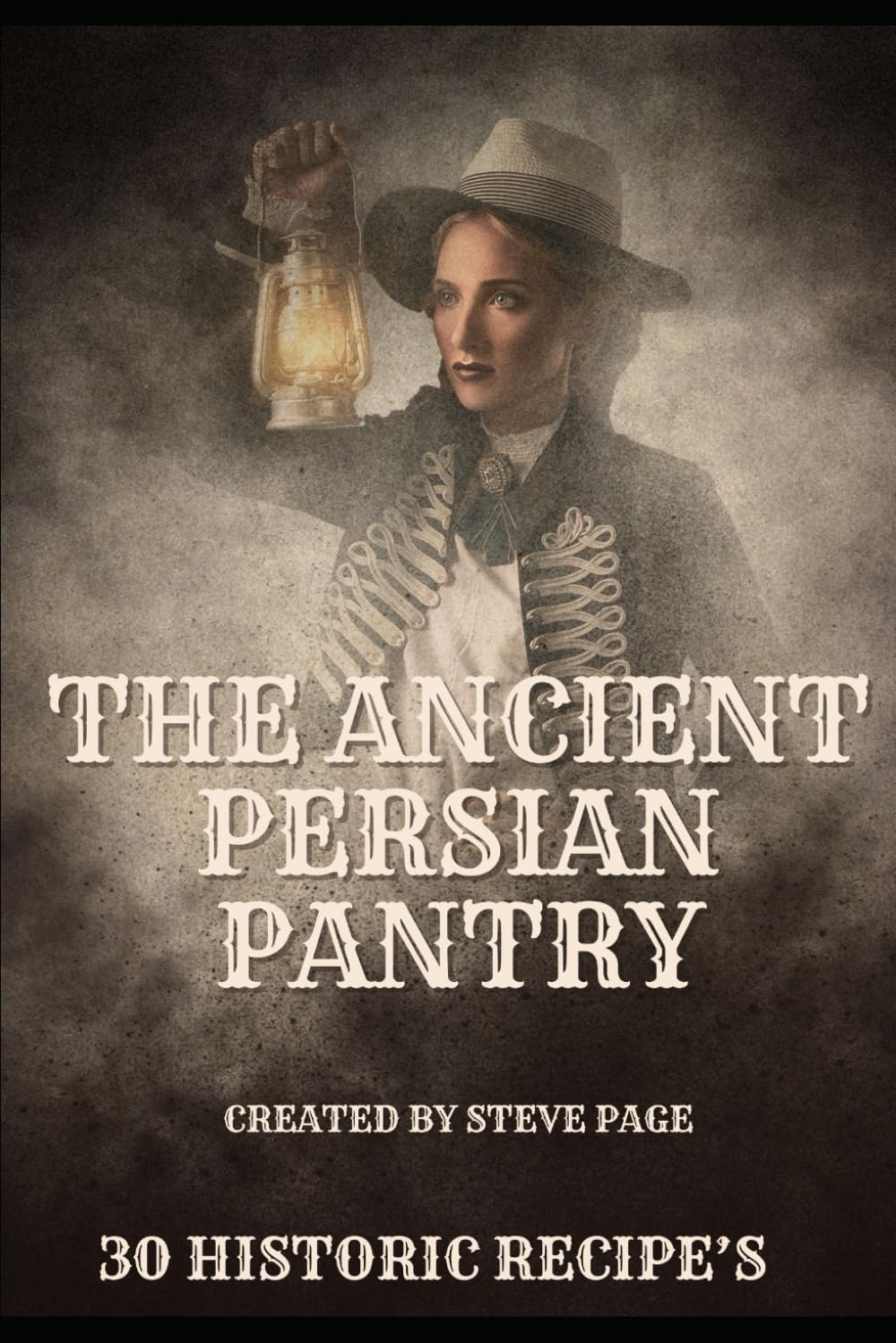 The Ancient Persian Pantry: 30 Historic Recipe's: 23 (The History Pantry)