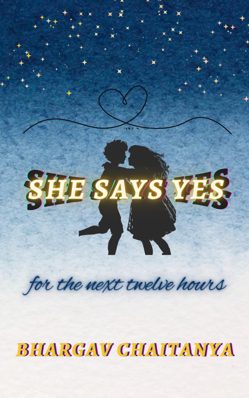 She Says Yes: for the next twelve hours