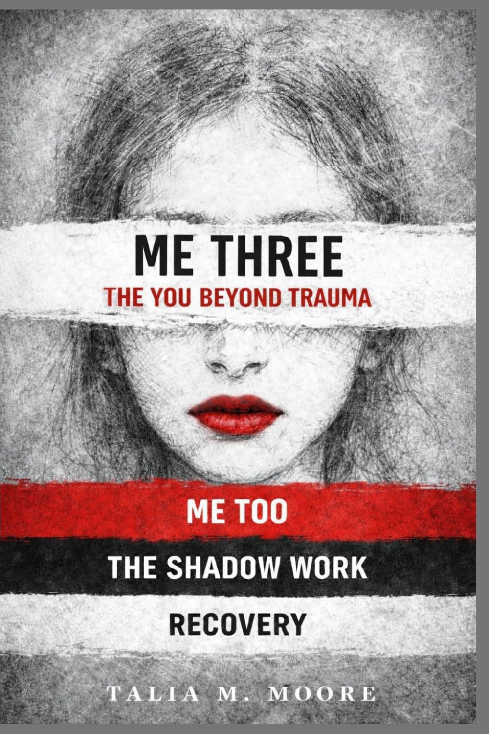 ME THREE -Shadow Work & Trauma Recovery: The You Beyond Trauma