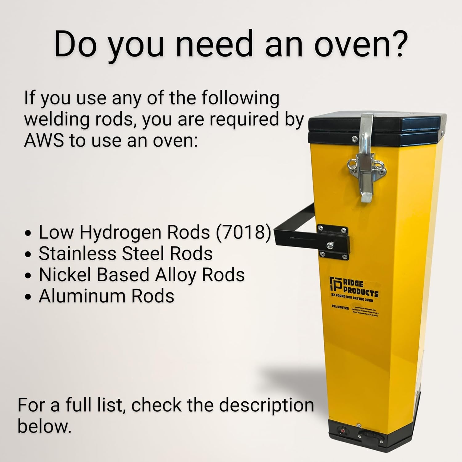 11 Lb Portable Welding Rod Oven | 110V - 300 Watt - Max Temp 300°F - 18 Inch Rods Fit - Lid Locks Shut - Holds 11 Pounds | Best Used For Low Hydrogen and Stainless Welding Rods.
