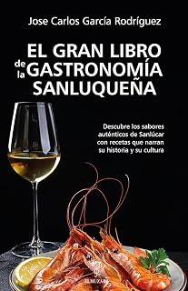 El gran libro de la gastronomía sanluqueña
