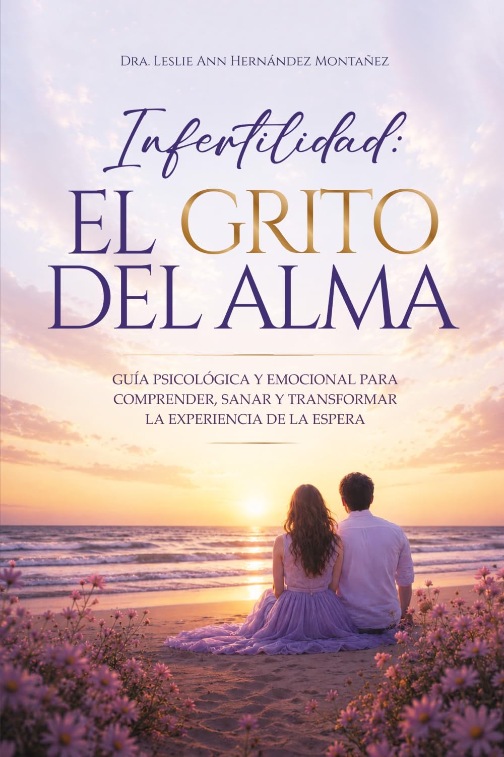 INFERTILIDAD: El Grito del Alma