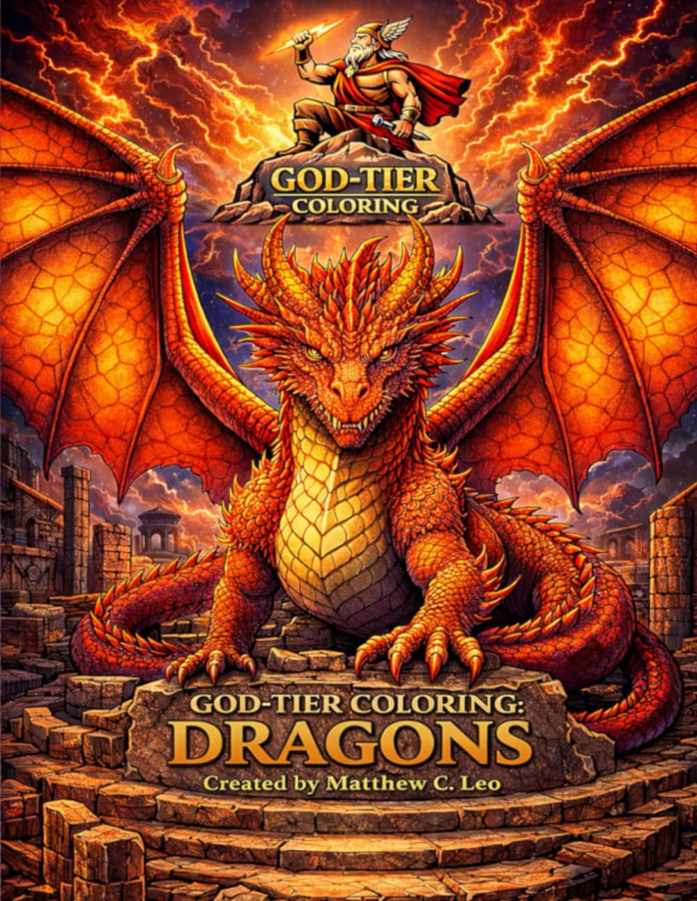 GOD-TIER COLORING: DRAGONS: An Advanced Fantasy Coloring Book for Adult Colorists Who Crave Extreme Detail
