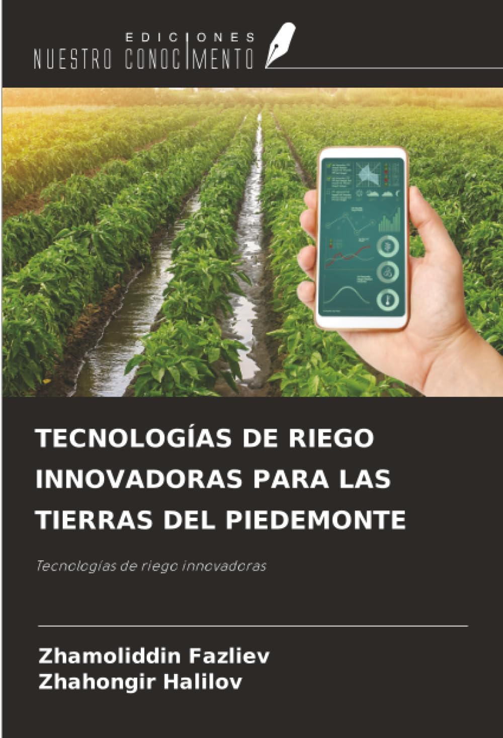 TECNOLOGÍAS DE RIEGO INNOVADORAS PARA LAS TIERRAS DEL PIEDEMONTE: Tecnologías de riego innovadoras