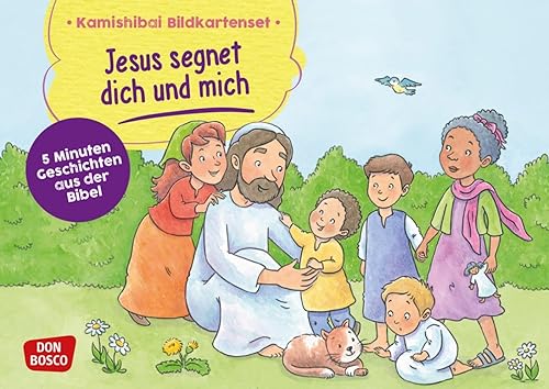 Jesus segnet dich und mich. Kamishibai Bildkartenset.: 5 Minuten Geschichten aus der Bibel. Für Kinder ab 2 Jahren. Krippe &amp; KITA I Kindergottesdienst. Kein biblisches Vorwissen nötig.