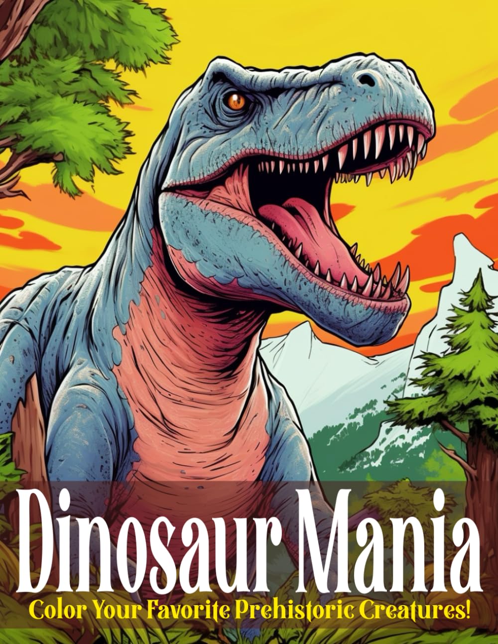 Dinosaur Mania: Color Your Favorite Prehistoric Creatures!