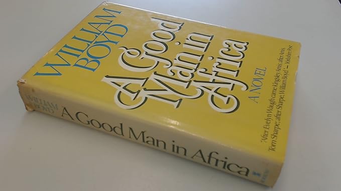 A Good Man in Africa: Boyd, William: 9780688008208: Amazon.com: Books