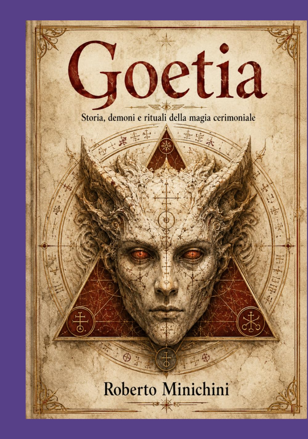 Goetia: Storia, demoni e rituali della magia cerimoniale