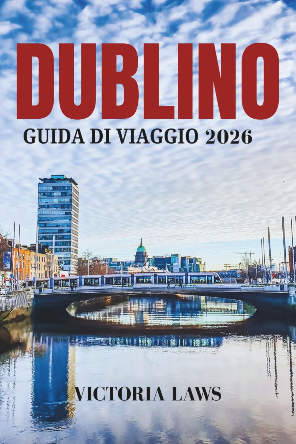 GUIDA TURISTICA DI DUBLINO 2026