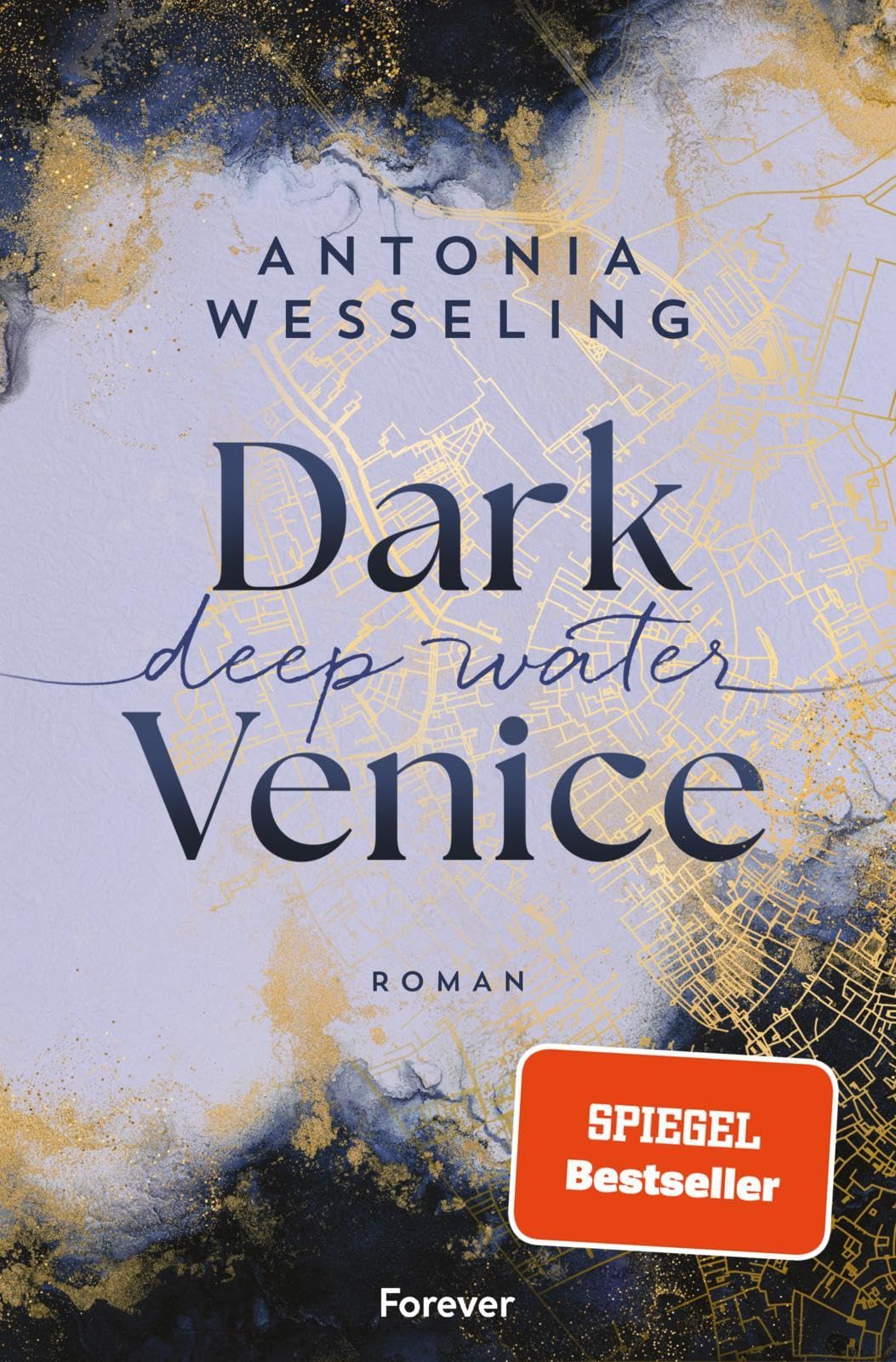Dark Venice. Deep Water: Roman | Der fulminante Auftakt zur Dark-Venice-Reihe von Bestsellerautorin Antonia Wesseling