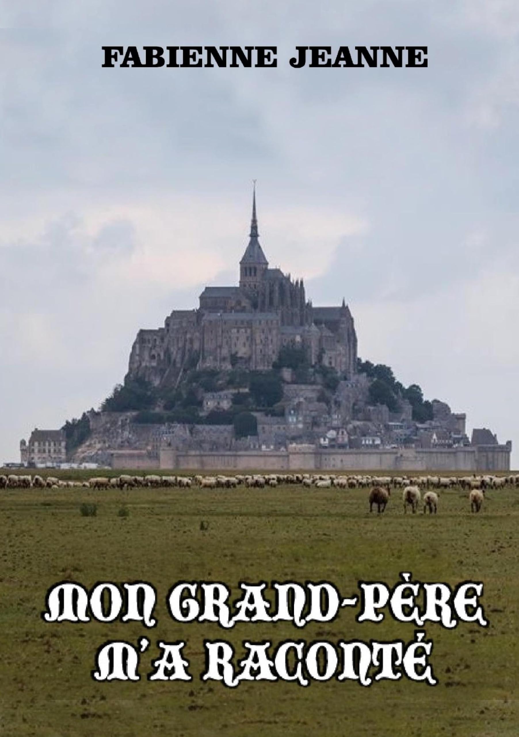 Mon grand-père m'a raconté