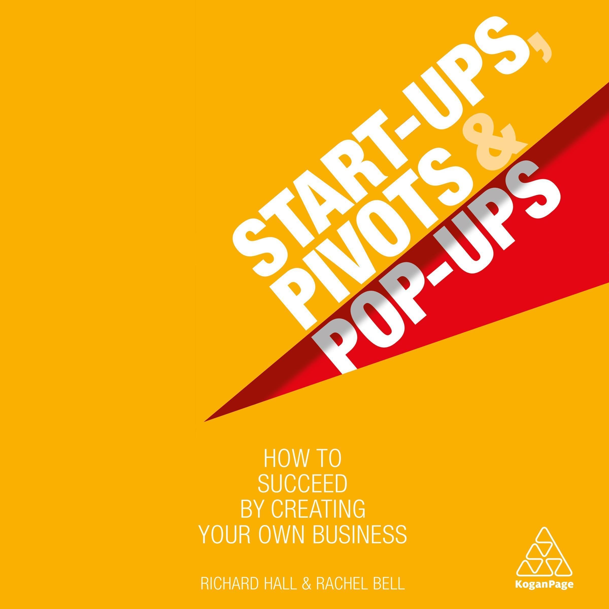 Start-Ups, Pivots and Pop-Ups