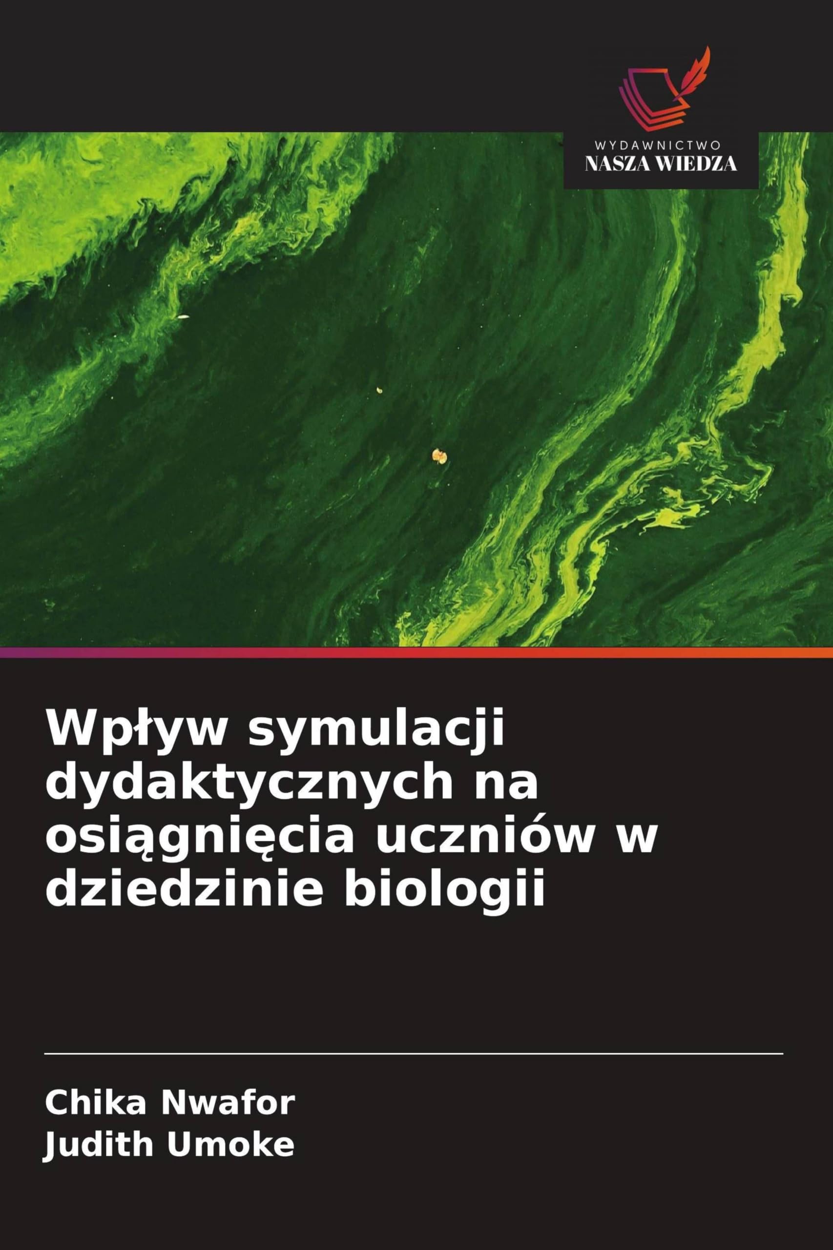 Wp¿yw symulacji dydaktycznych na osi¿gni¿cia uczniów w dziedzinie biologii