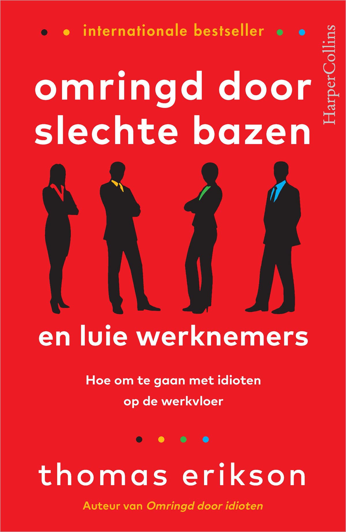 Omringd door slechte bazen en luie werknemers: hoe om te gaan met idioten op de werkvloer