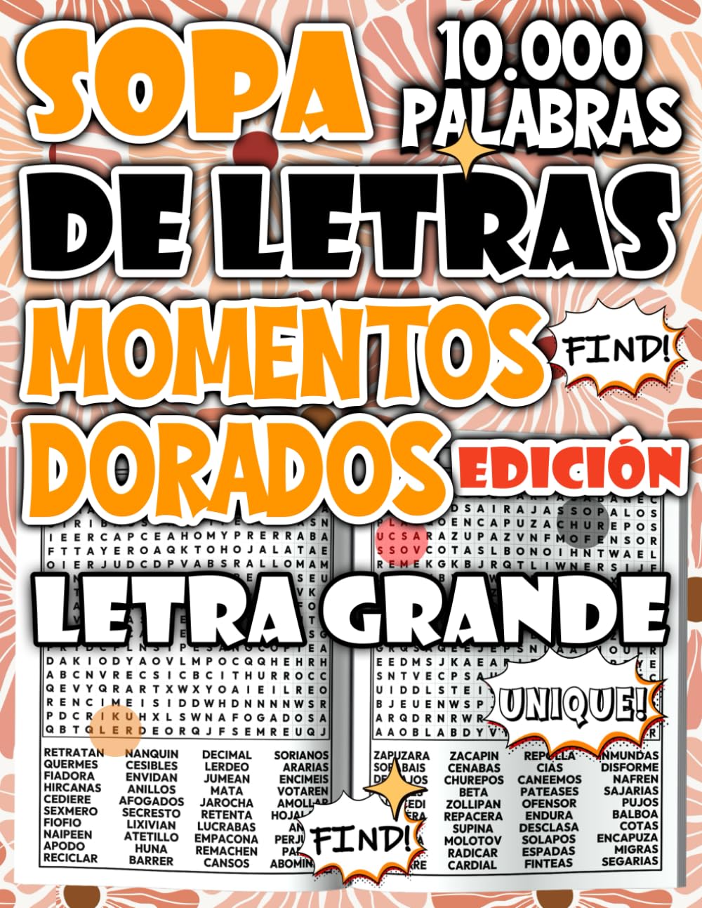 Sopa de Letras de 10.000 Palabras – Edición Momentos Dorados para Disfrutar un Tiempo de Calma y Bienestar (Colección de sopas de letras - rompecabezas para relajarse y divertirse)