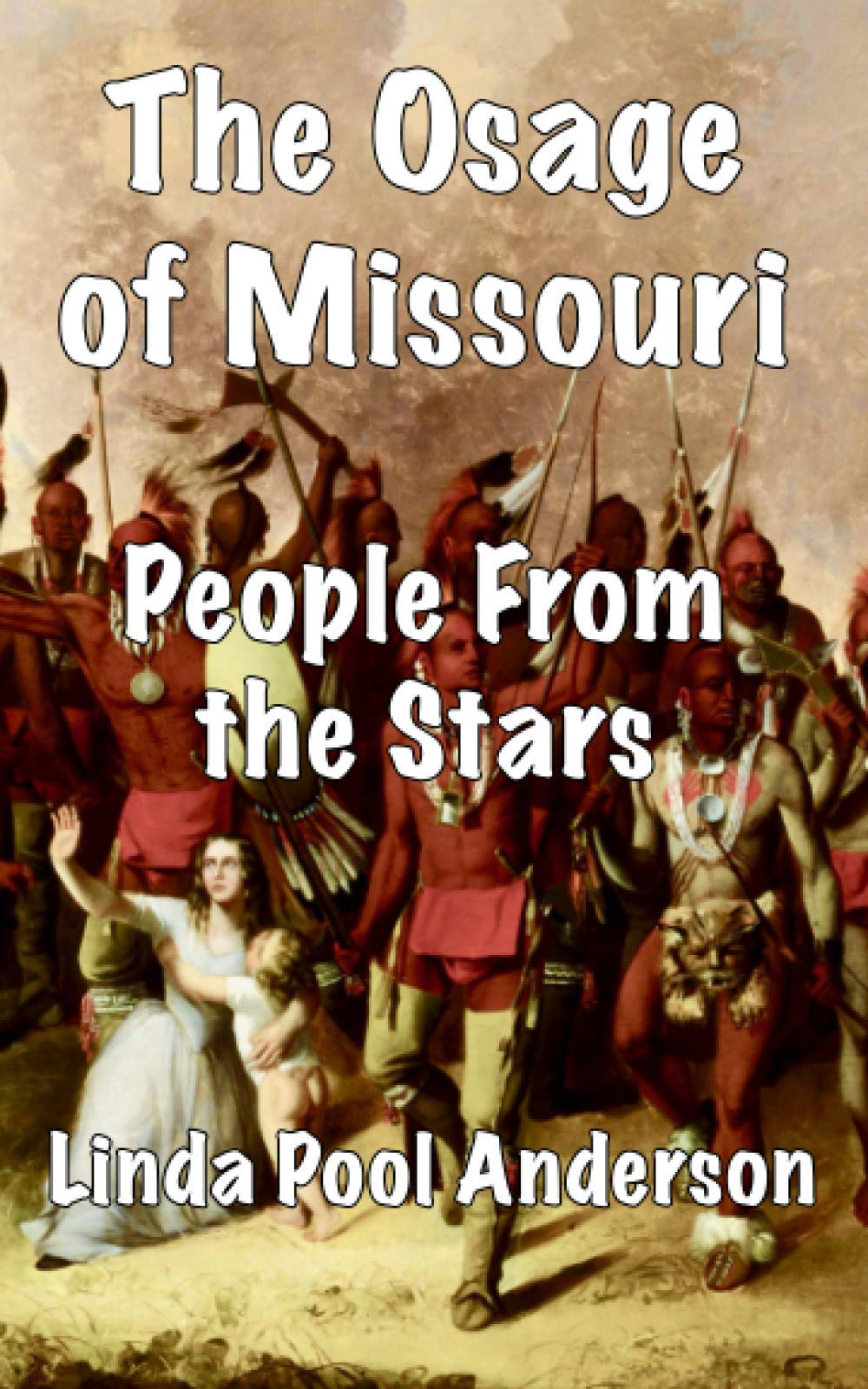 The Osage of Missouri: People From the Stars