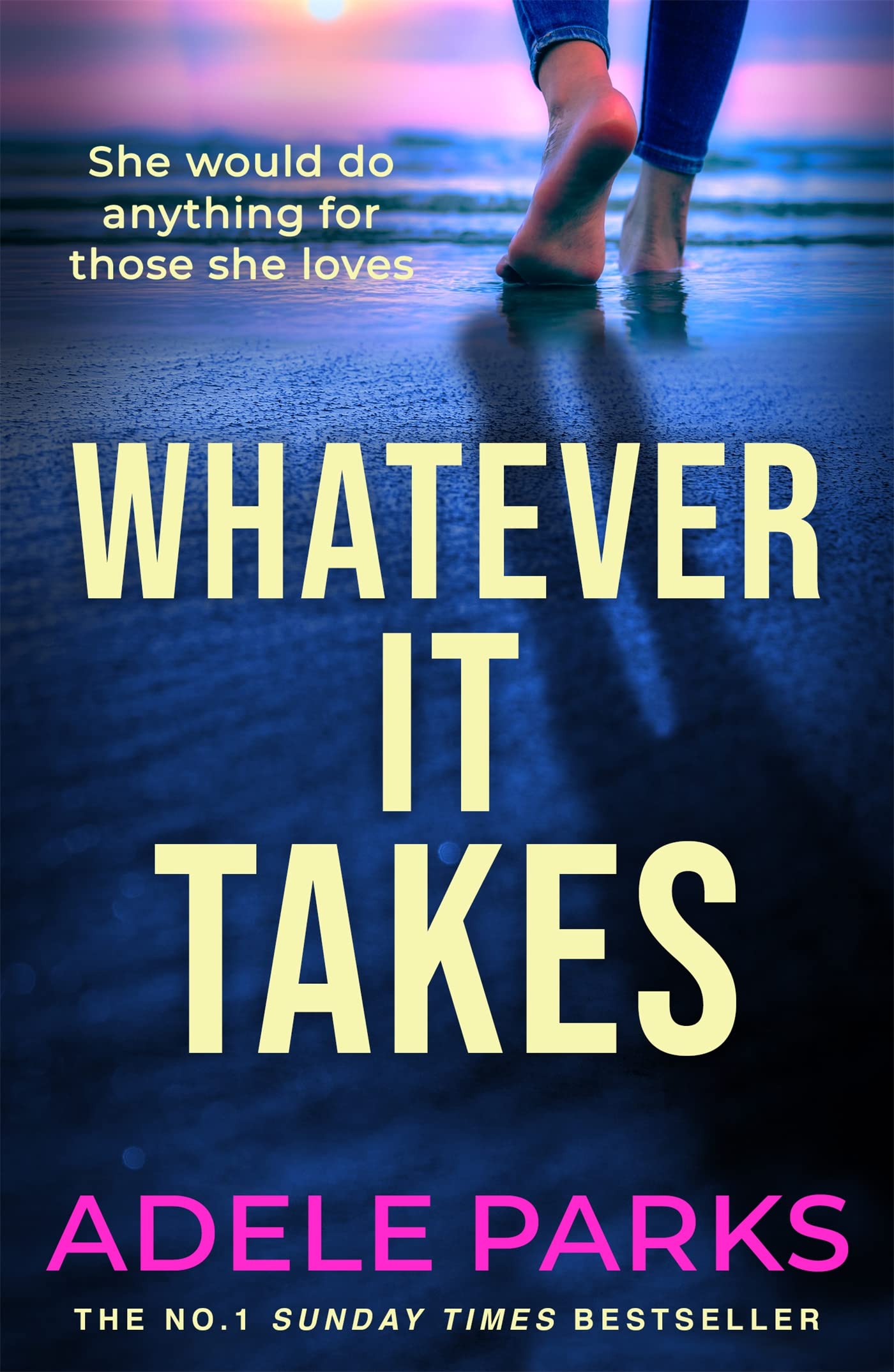 Whatever It Takes: The unputdownable hit from the Sunday Times bestselling author of BOTH OF YOU