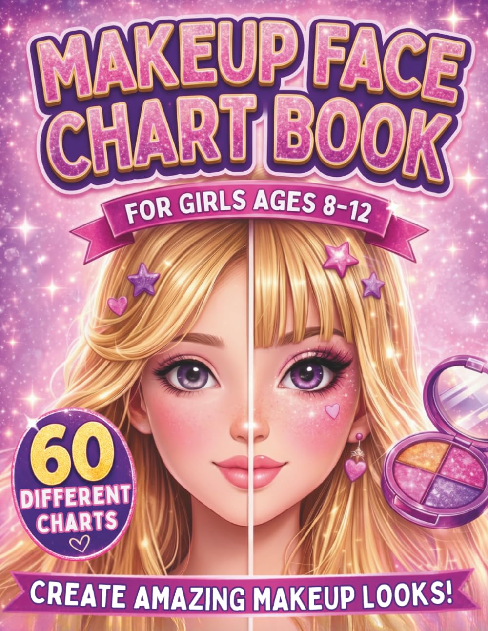 Makeup Face Chart Book for Girls Ages 8-12: 60 Glam Face Charts with Unique Hairstyles to Create and Practice Makeup Looks · Fun & Creative Activity ... Perfect Gift Idea (Creative Girls Collection)