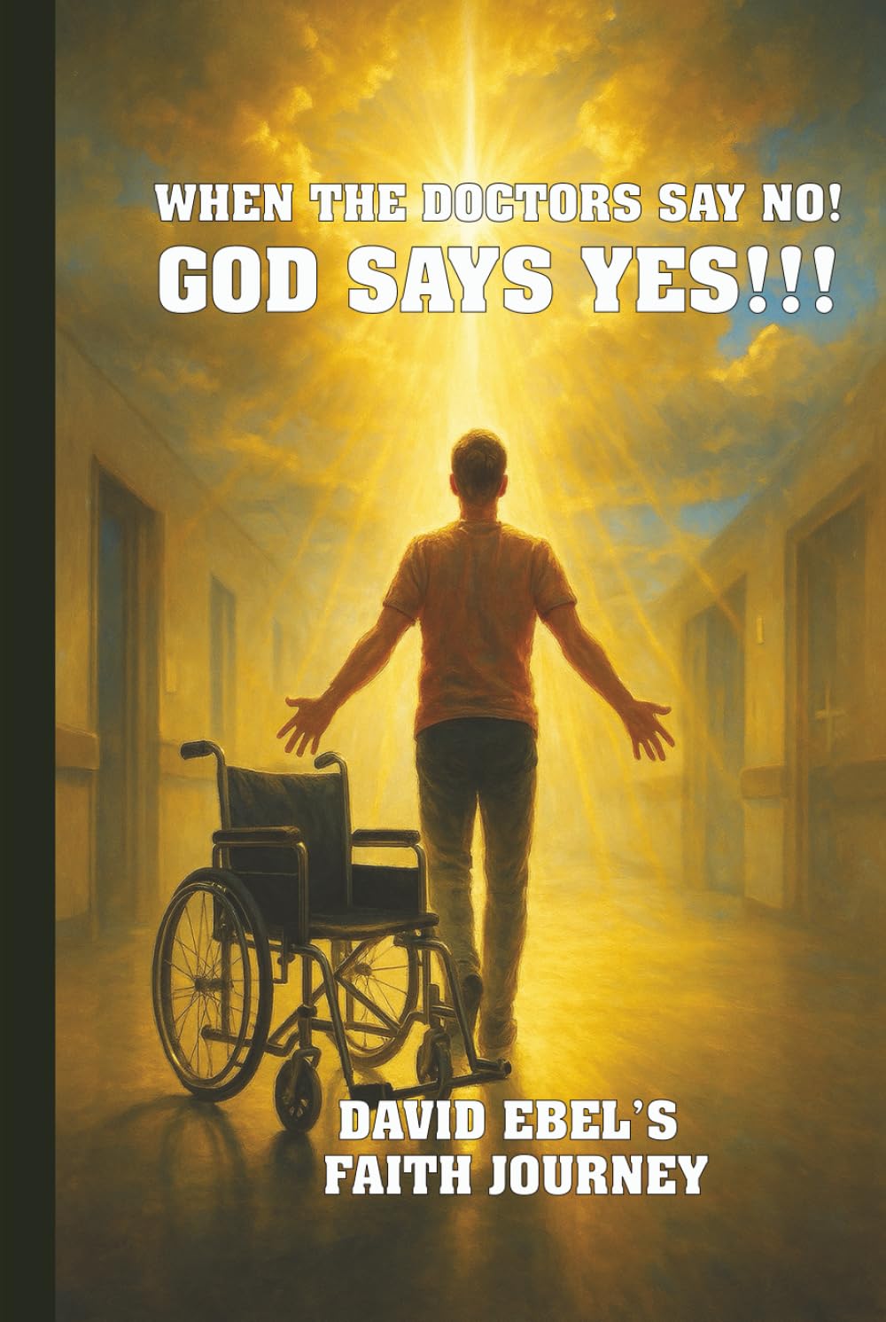 When the Doctors say NO! God says YES!