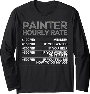 Cool Painter Art for Men Women Painting Job House Painter Long Sleeve T-Shirt
