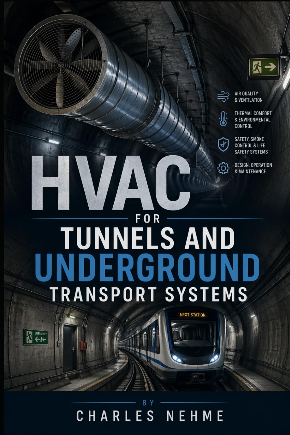 HVAC FOR TUNNELS AND UNDERGROUND TRANSPORT SYSTEMS: A Comprehensive Technical Reference