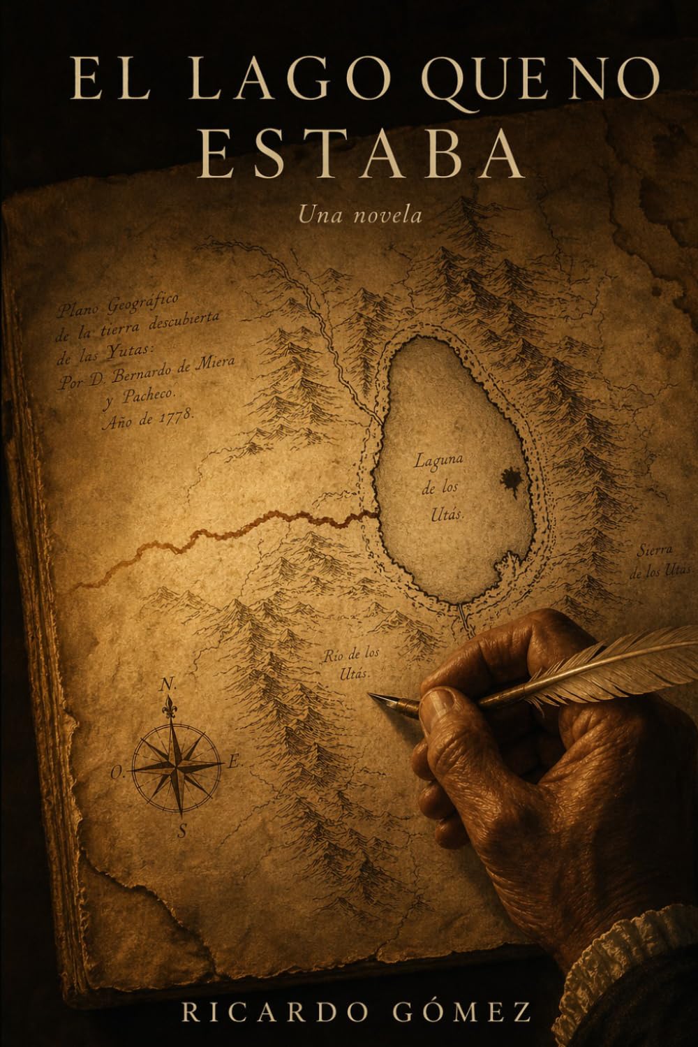 El Lago Que No Estaba: Novela