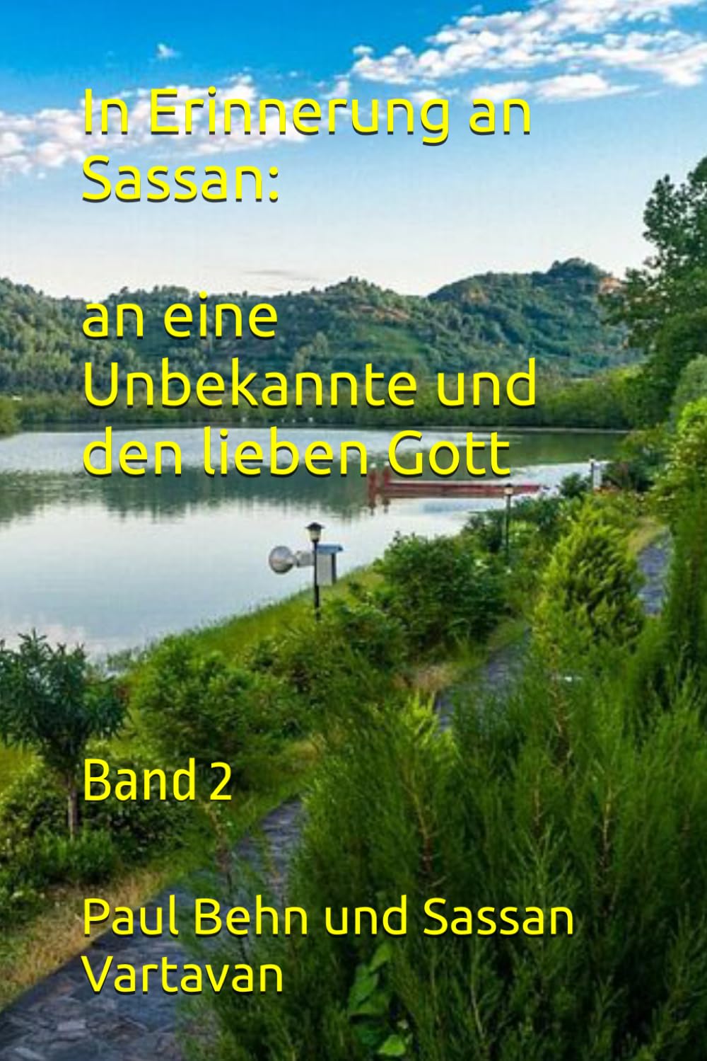 In Erinnerung an Sassan: an eine Unbekannte und den lieben Gott: Band 2