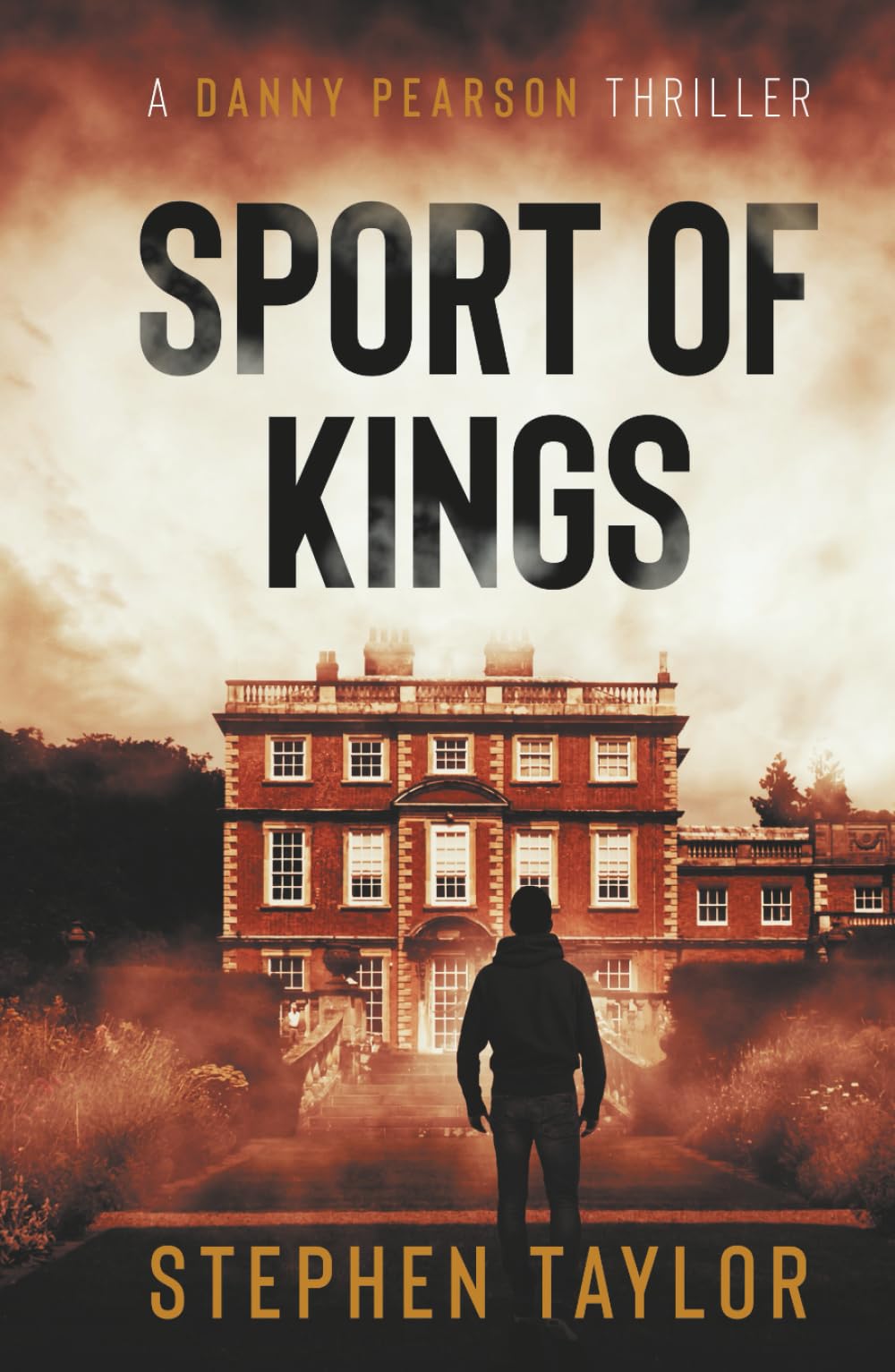 Sport of Kings: The hunt is on... (The Danny Pearson Thriller Series)