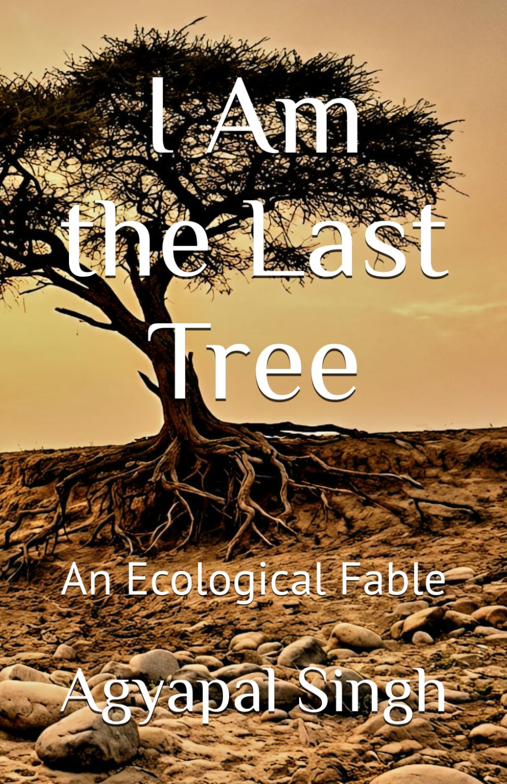 I Am the Last Tree: An Ecological Fable