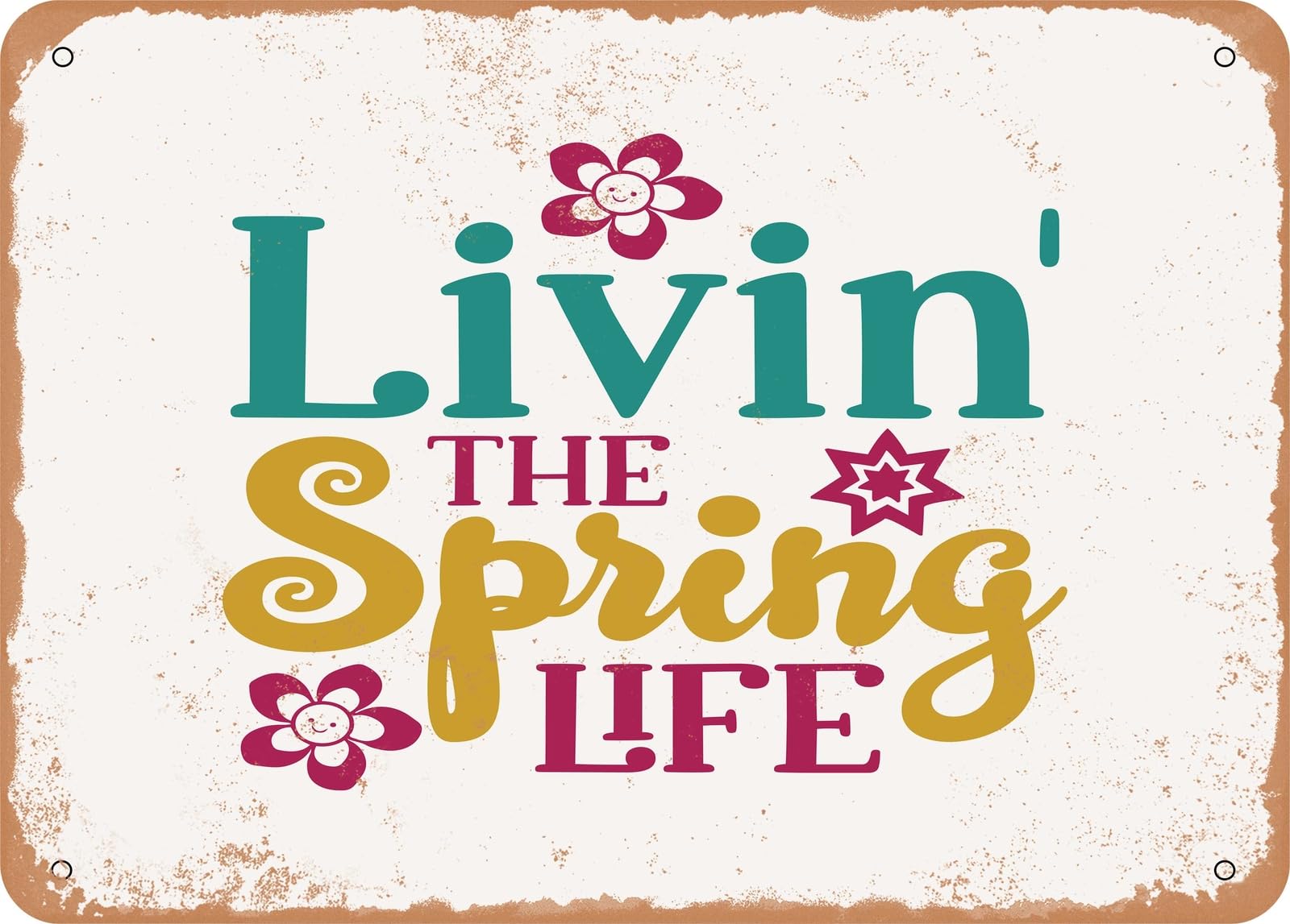 Miaomansenstore Metal Sign - Livin The Spring Life - 2 - Vintage Rusty Look Sign Home Decor