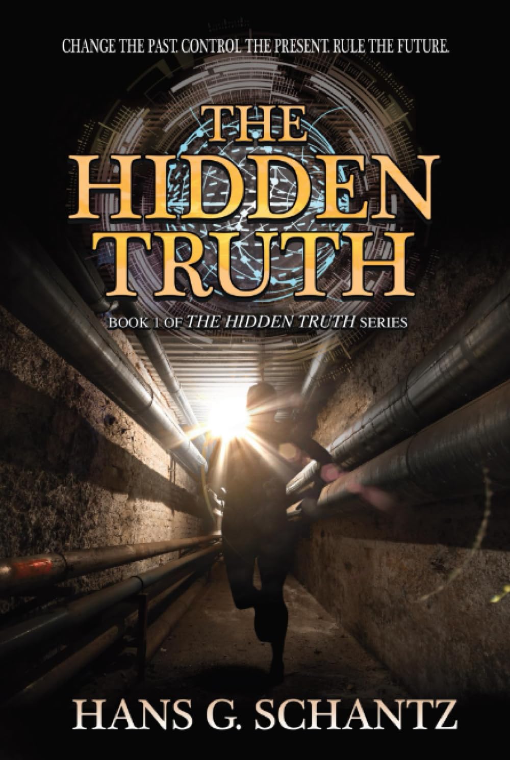 The Hidden Truth: A Science Fiction Techno-Thriller
