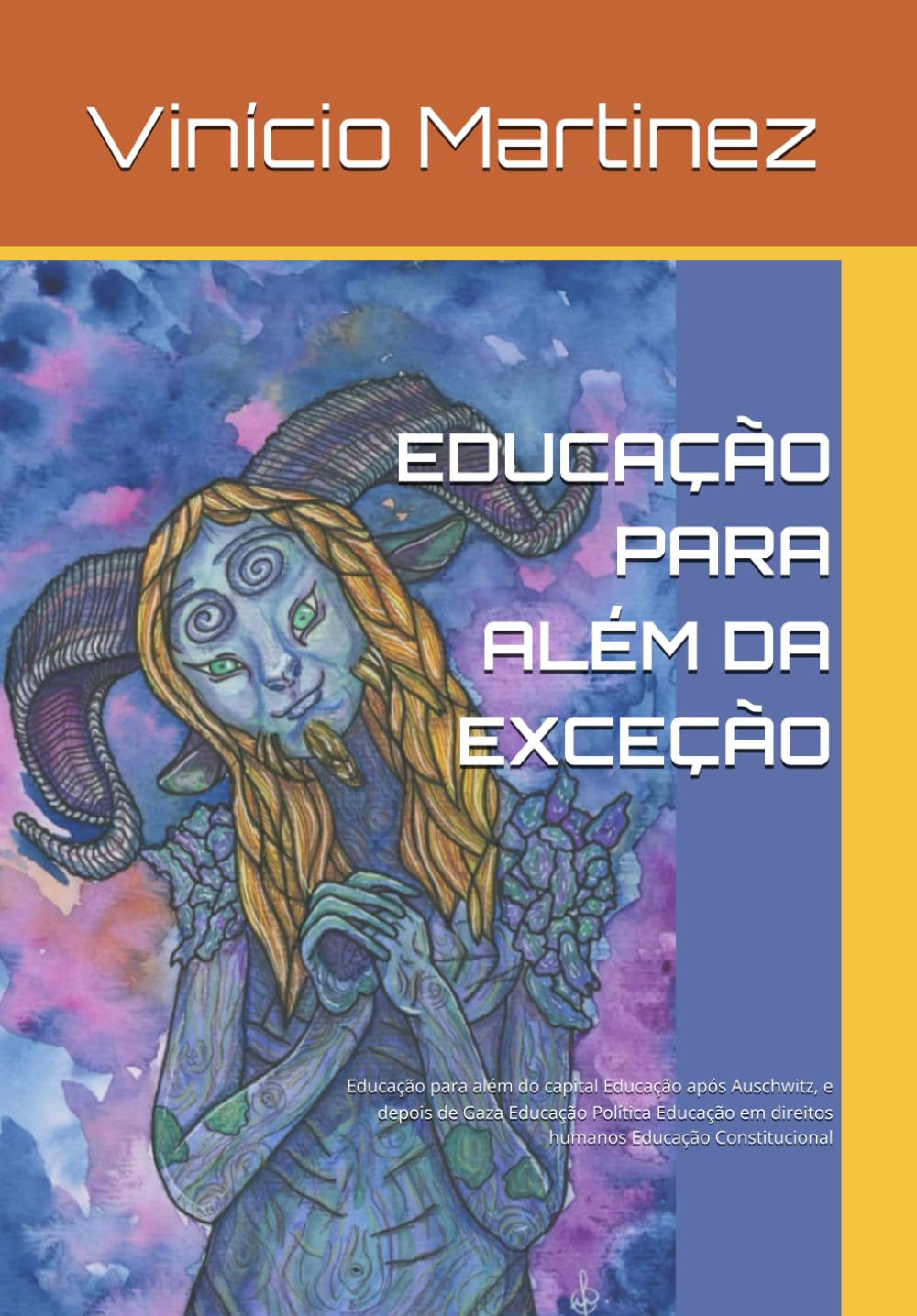 EDUCAÇÃO PARA ALÉM DA EXCEÇÃO: Educação para além do capital Educação após Auschwitz, e depois de Gaza Educação Política Educação em direitos humanos Educação Constitucional