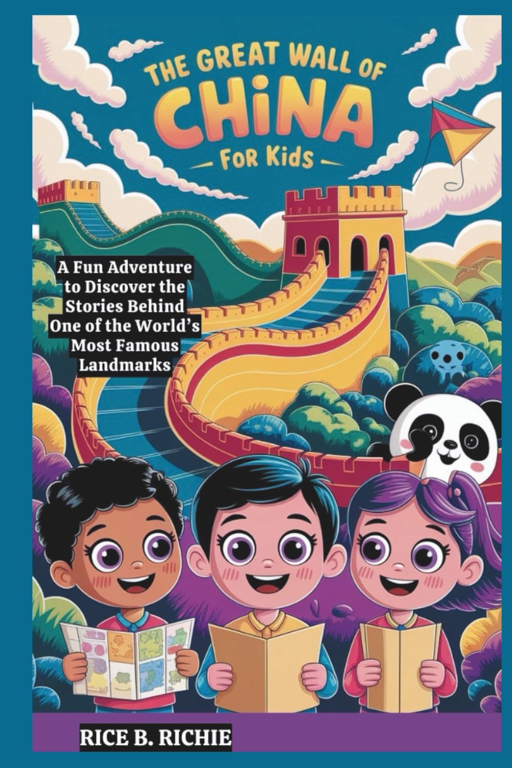 The Great Wall of China for Kids: A Fun Adventure to Discover the Stories Behind One of the World’s Most Famous Landmarks (Journeys Through History For Kids)