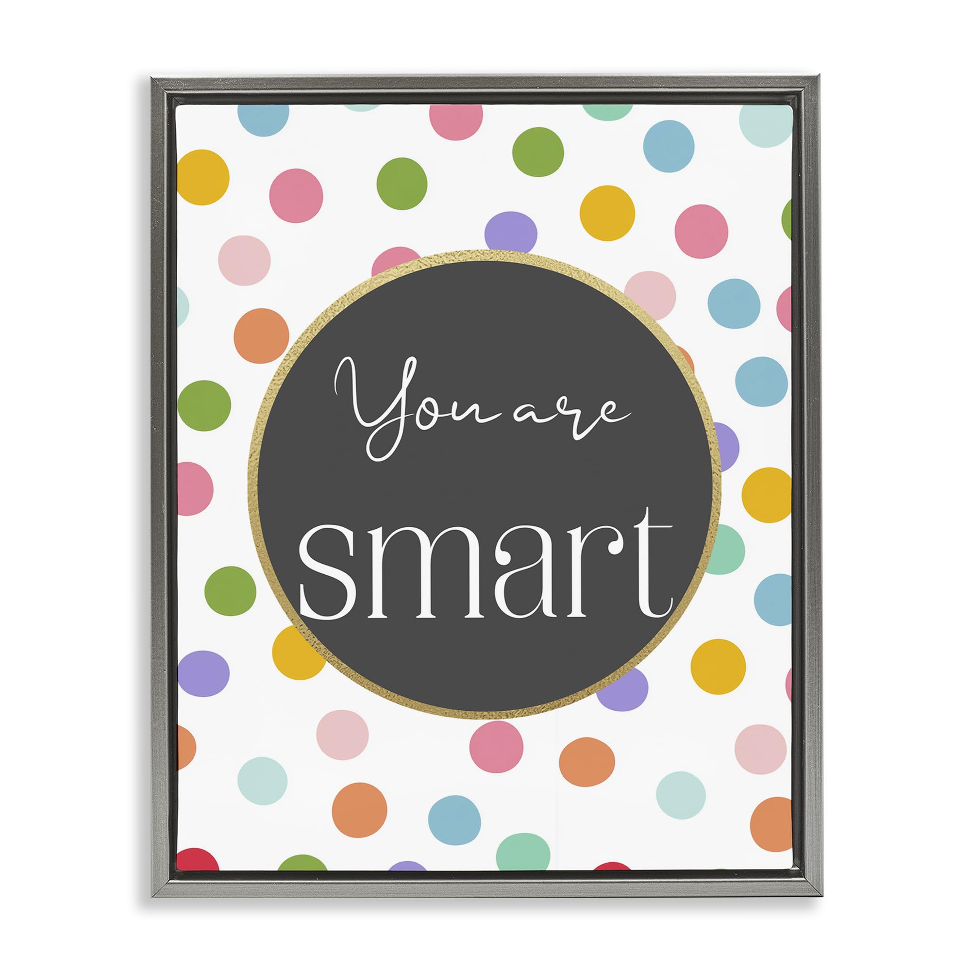 Stupell Industries Luster Gray (Matte) 'You Are Smart Polka Dots'| Floating Frame Canvas Art
