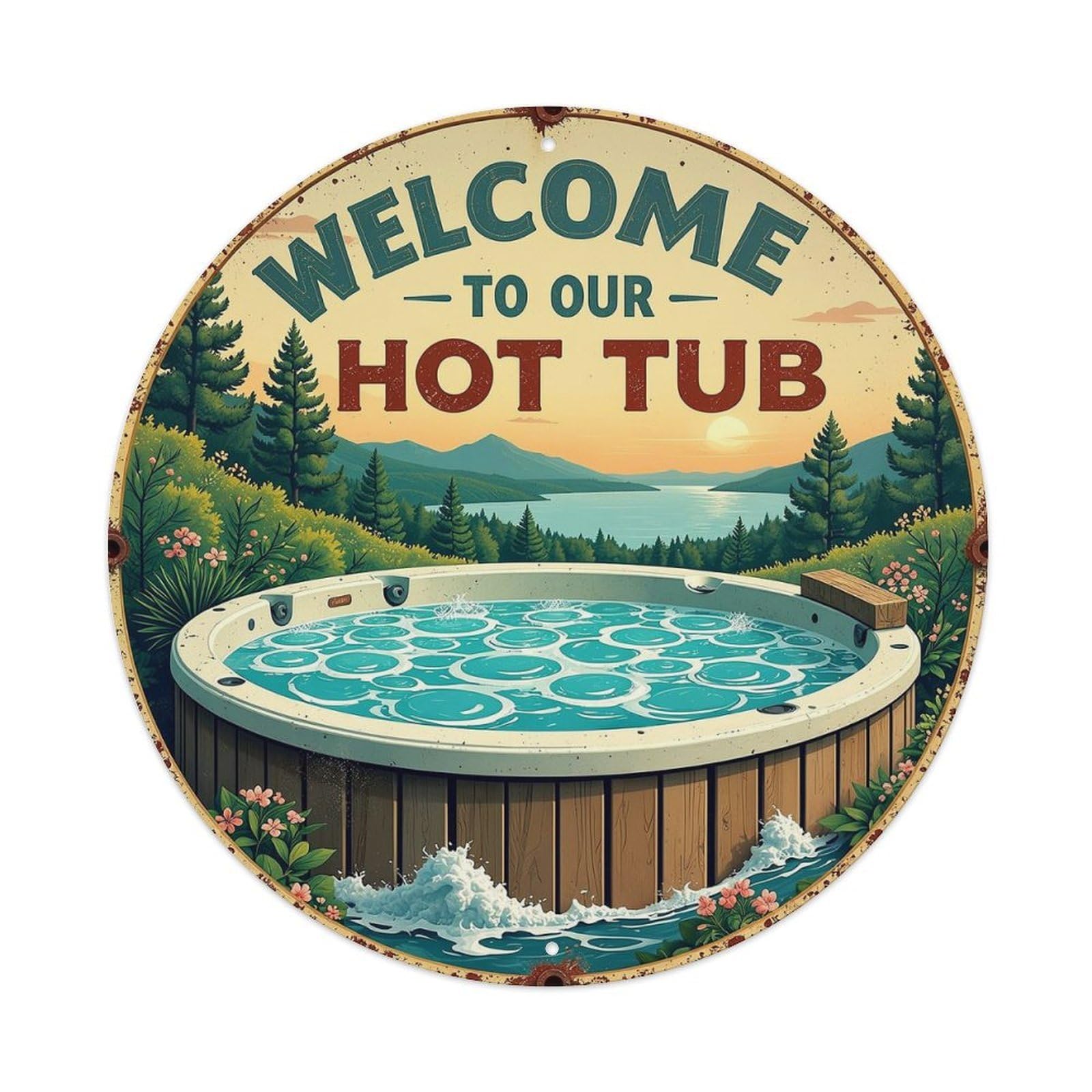 Welcome To Our Hot Tub Vintage Round Tin Sign Retro Metal Wall Decor Metal Poster, Home Bar Garage Cafe Wall Art Decoration 8x8Inches