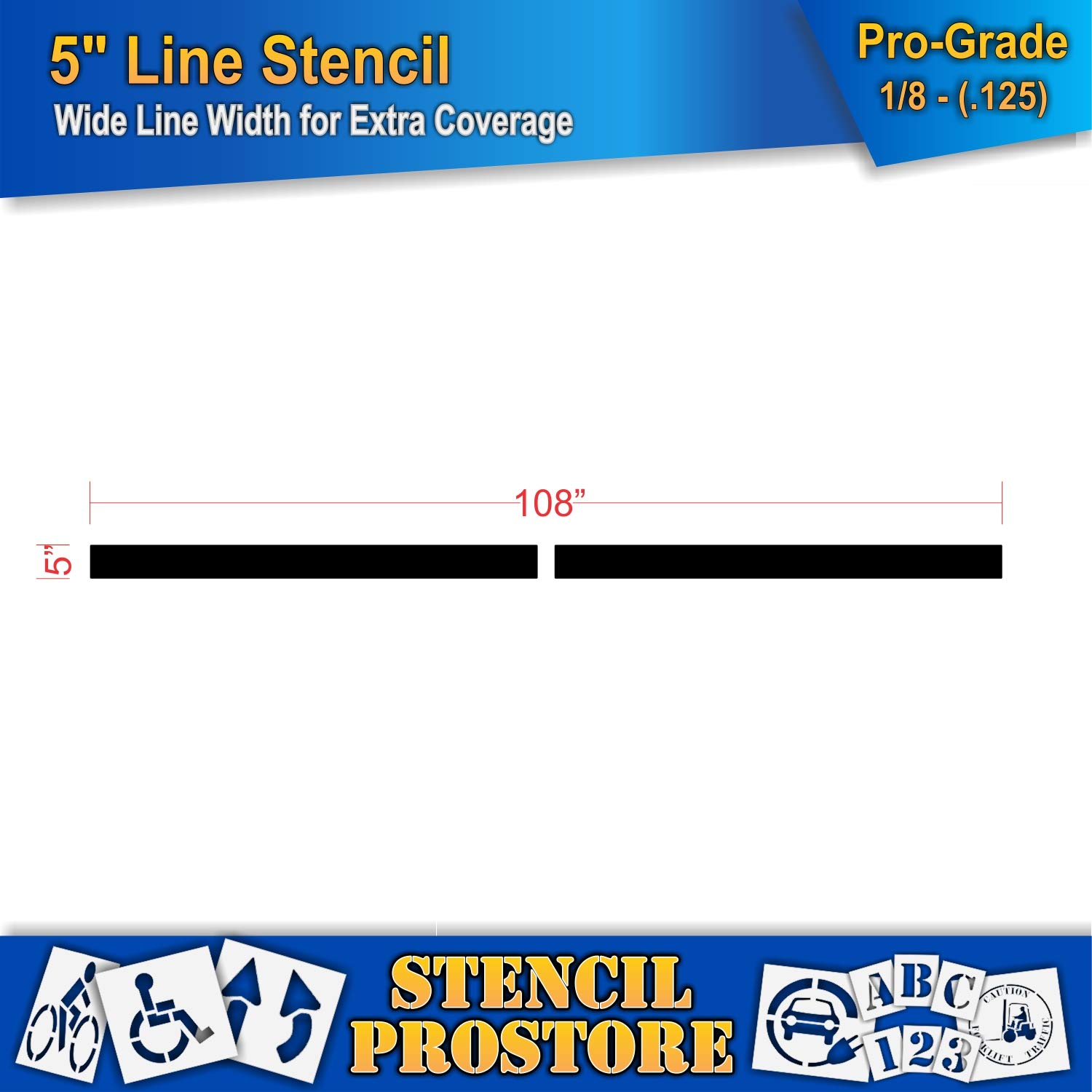 Pavement Stencils - 5 inch - Straight LINE Stencil - 5" x 108" x 1/8" (128 mil) - Pro-Grade
