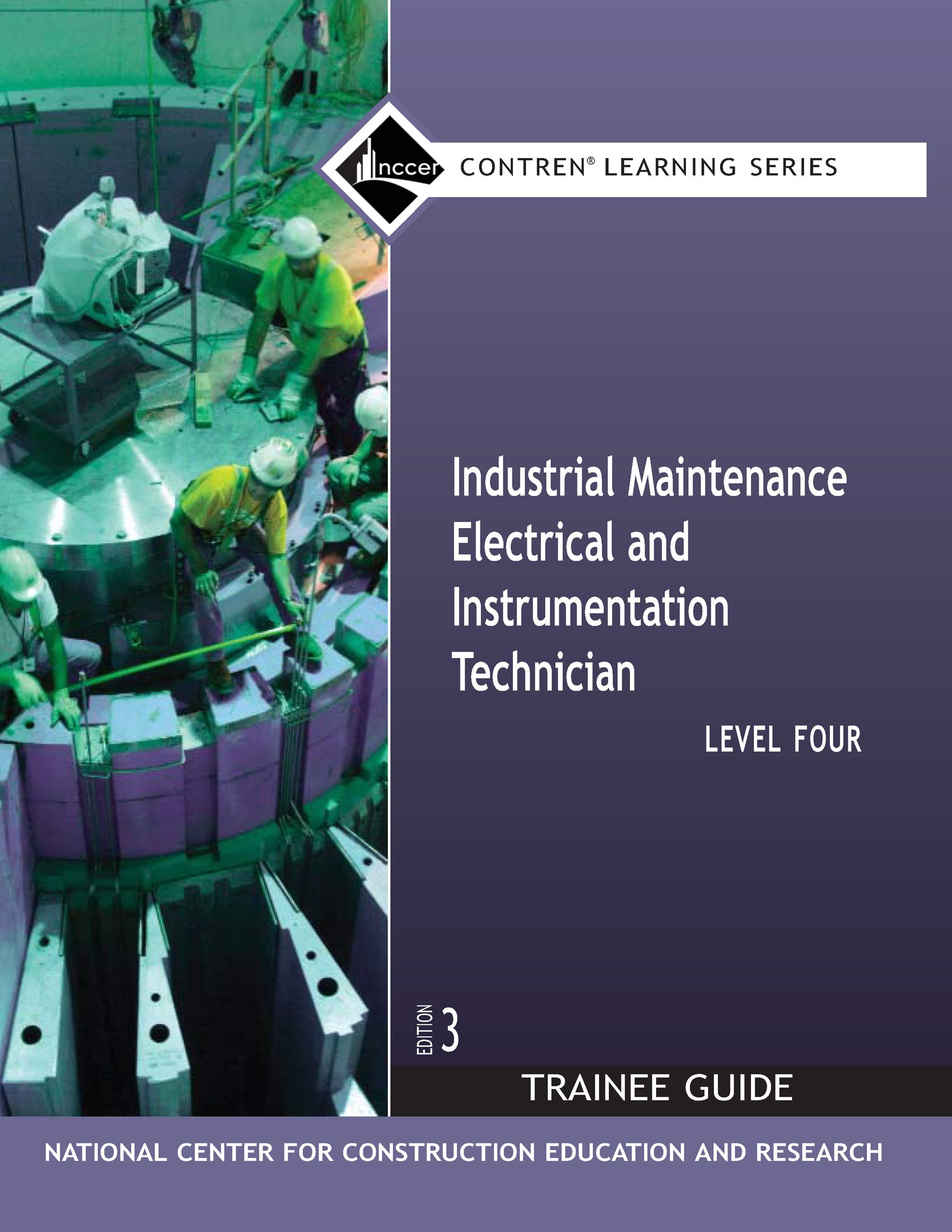 Industrial Maintenance Electrical & Instrumentation Trainee Guide, Level 4