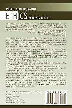 Public Administration Ethics for the 21st Century: Martinez