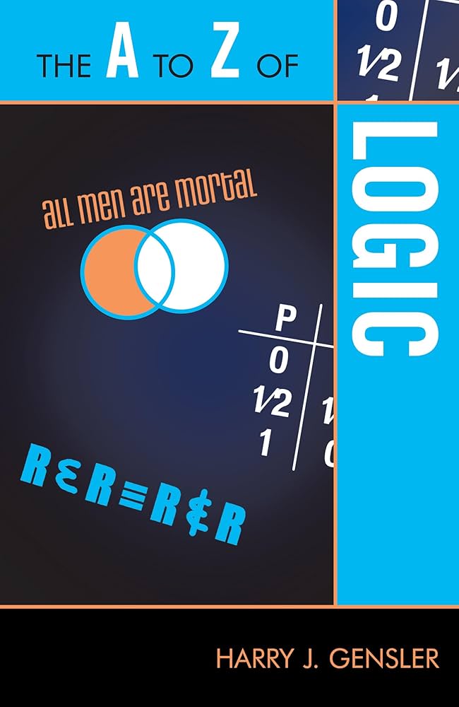 Amazon.com: The to Z of Logic (The A to Z Guide Series