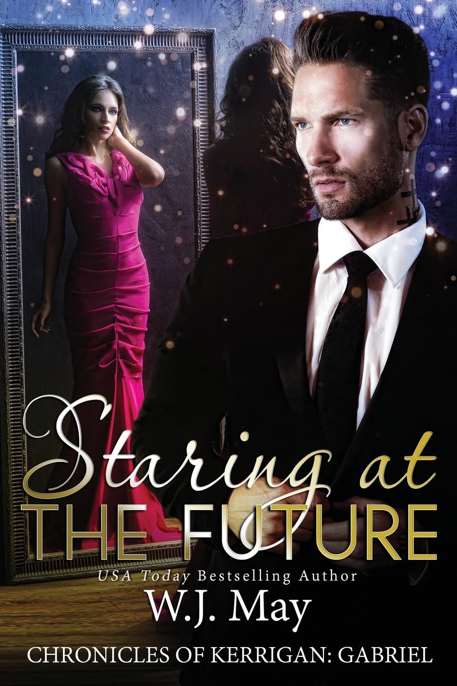 Staring at the Future: Paranormal Supernatural Fantasy Romance: Volume 3 (The Chronicles of Kerrigan: Gabriel)