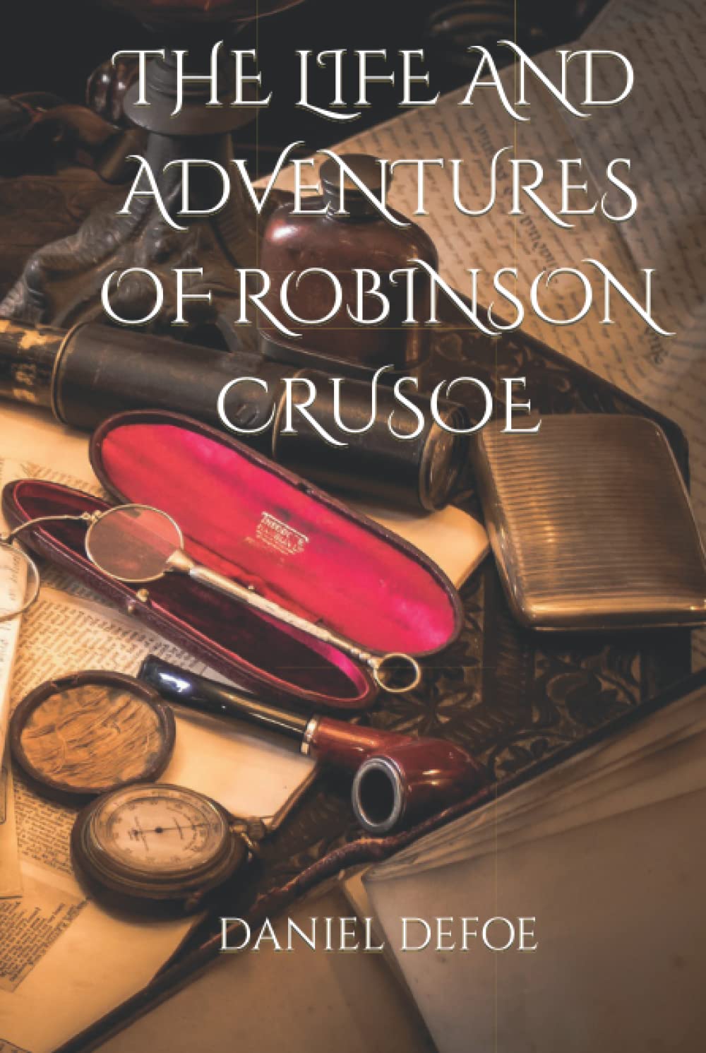THE LIFE AND ADVENTURES OF ROBINSON CRUSOE