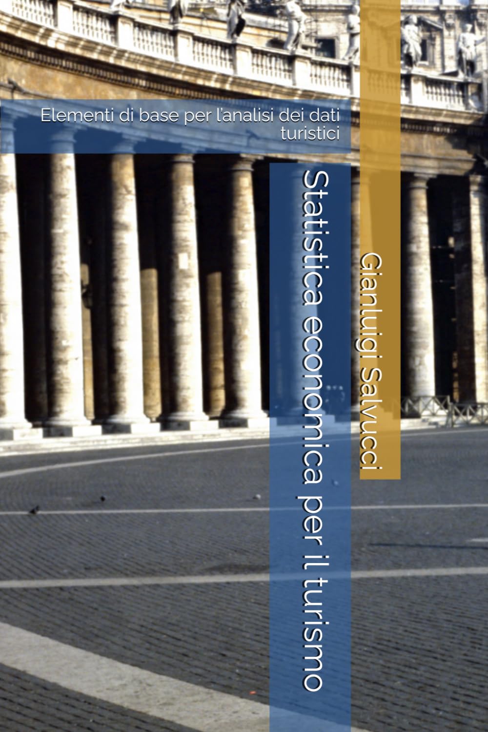 Statistica economica per il turismo: Elementi di base per l’analisi dei dati turistici